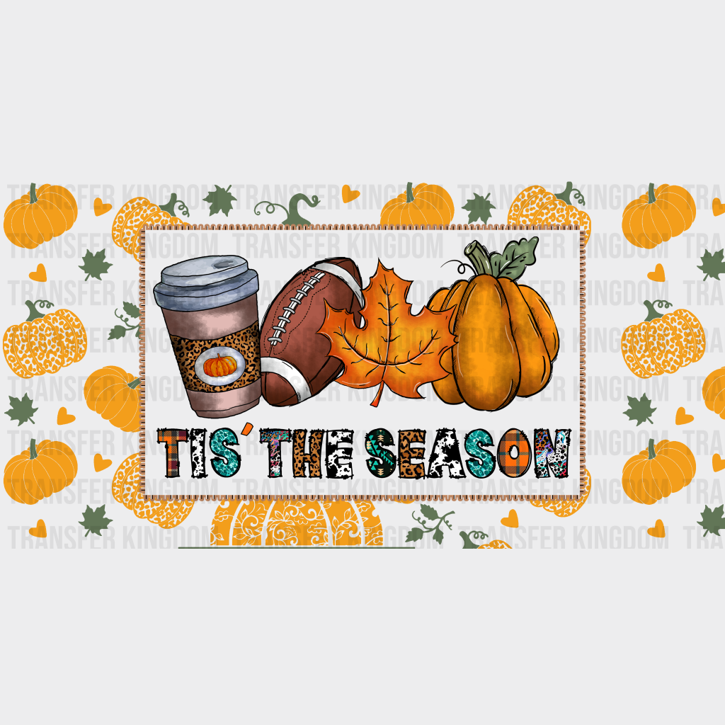 Tis’ The Season Pumpkin - Fall Cup Wrap Uv Sticker Permanent Dtf Decal