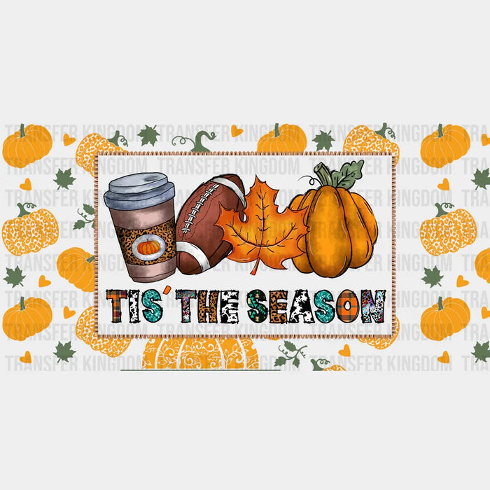 Tis' The Season Pumpkin - Fall Cup Wrap UV Sticker Permanent UV DTF Decal