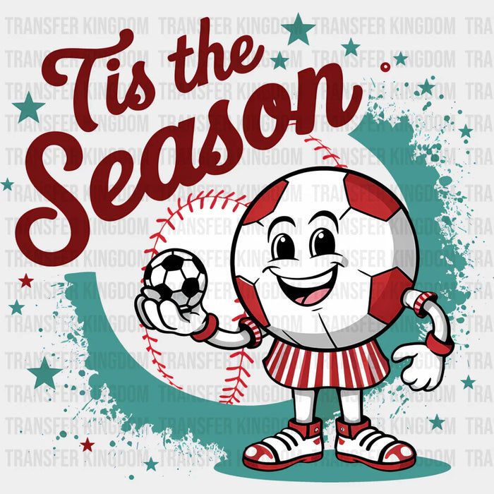 Tis The Season Red And Green Design - Soccer DTF Heat Transfer