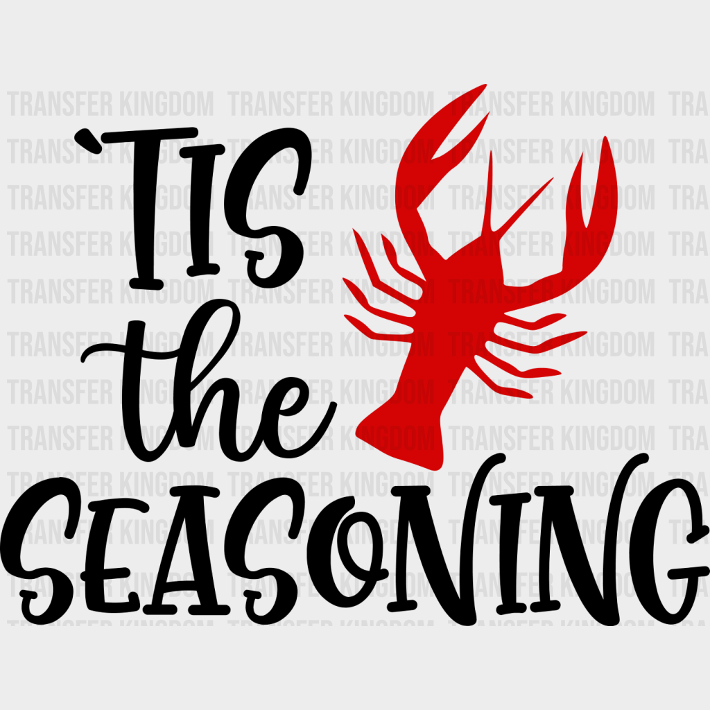 ’Tis The Seasoning - Crawfish Iron On Dtf Transfer Unisex S & M (10’’) / Dark Color Design