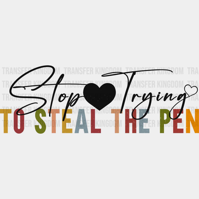 To Steal The Pen - Christianity DTF Heat Transfer