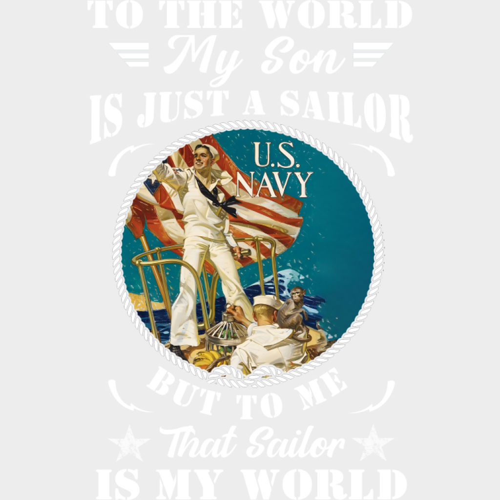 To The World My Son Is Just A Sailor - Military DTF Transfer Adult Unisex - S & M (10’’) / Light Color Design (See