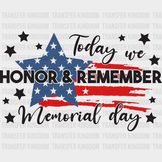 Today Honor & Remember- Memorial Day DTF Transfer - Transfer Kingdom