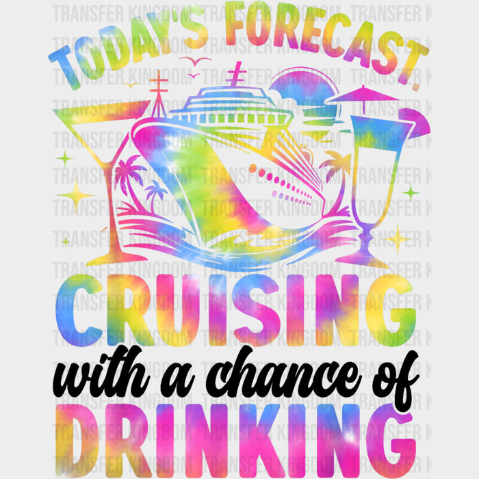 Today's Forecast Cruising With A Chance Of Drinking - Family Cruise DTF Transfer
