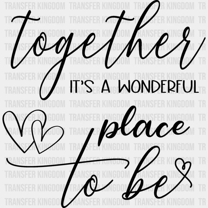 Together It's A Wonderful Place - Anniversary DTF heat transfer