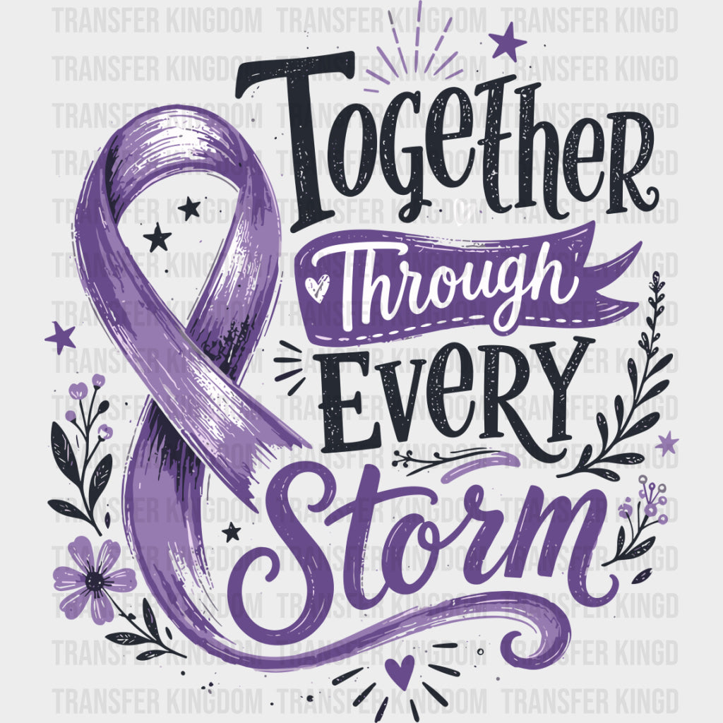 Together Through Every Storm - Hodgkin’s Lymphoma Cancer DTF Transfers - Adult Unisex - S & M (10’’) / Dark Color
