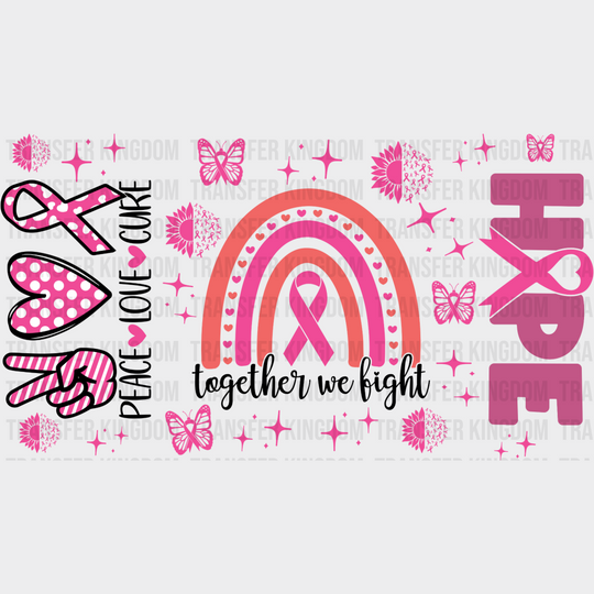 Together We Fight Rainbow - Awareness Cup Wrap Uv Sticker Permanent Dtf Decal