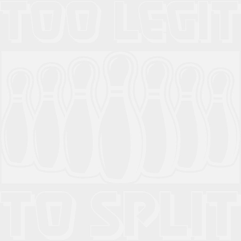 Too Legit To Split - Bowling DTF Transfers Adult Unisex - S & M (10’’) / Light Color Design (See Imaging)