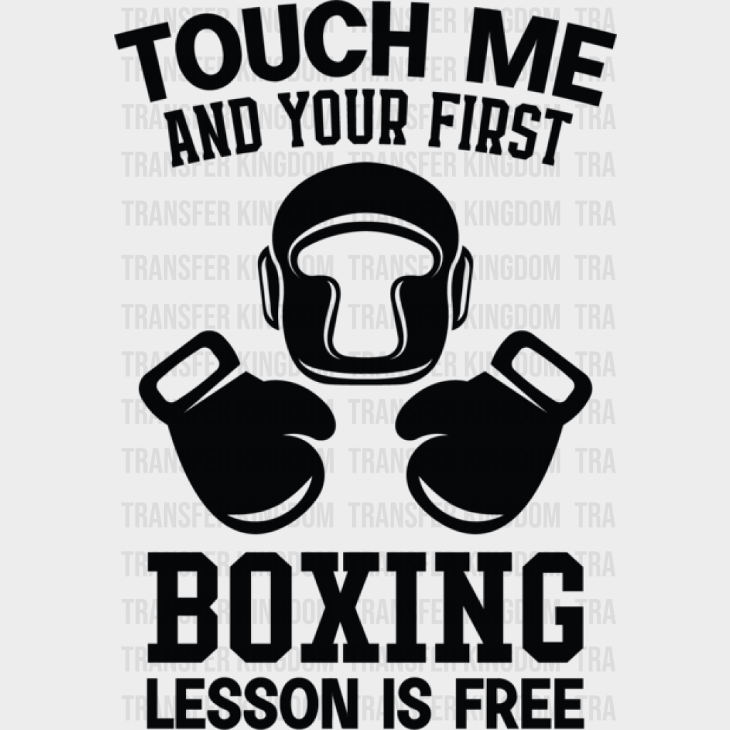 Touch Me And Your First - Boxing Dtf Heat Transfer Unisex S & M (10’’) / Dark Color Design (See