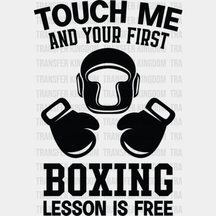 Touch Me And Your First - Boxing DTF Heat Transfer