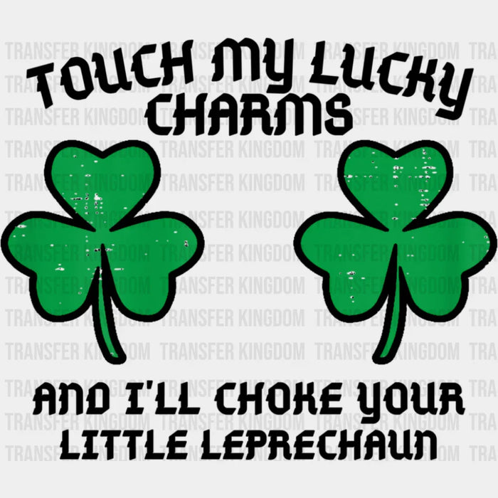 Touch My Lucky Charms - St. Patrick's Day DTF Transfer