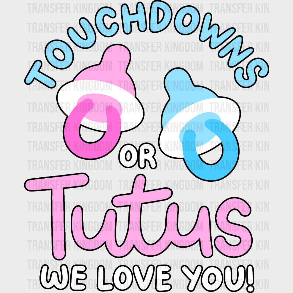 Touchdown Or Tutus - Gender Reveal Dtf Heat Transfer Unisex S & M (10’’) / Dark Color Design