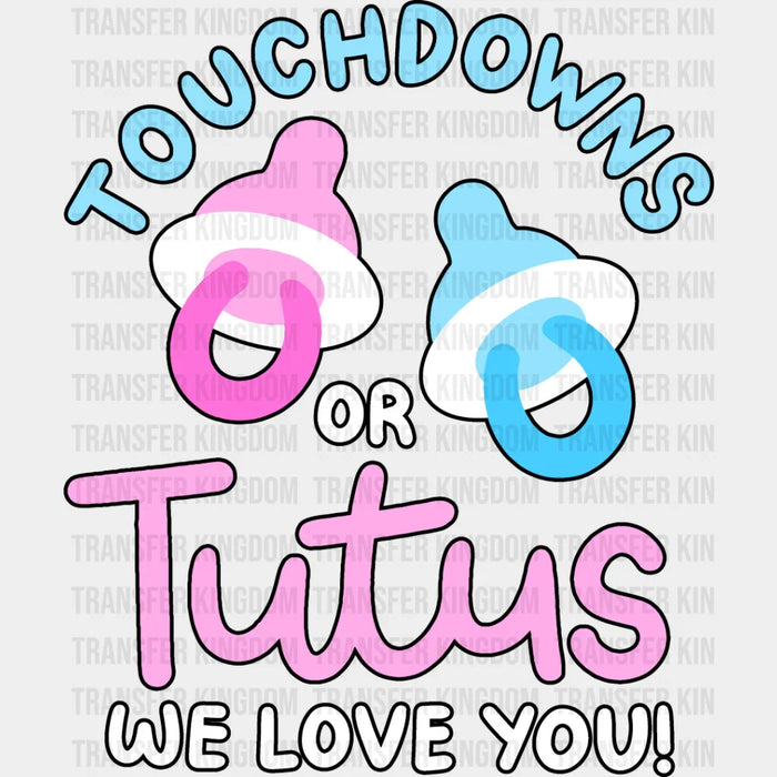 Touchdown Or Tutus - Gender Reveal DTF heat transfer