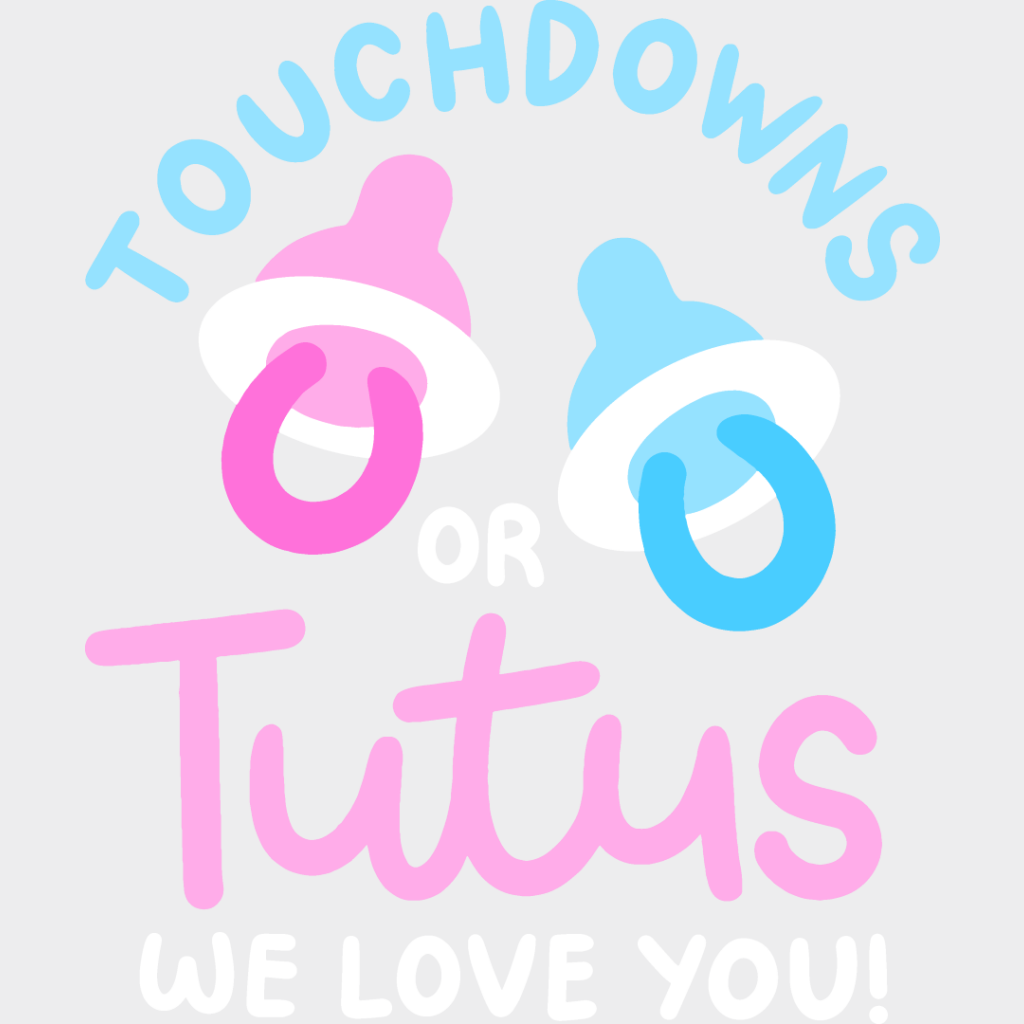 Touchdown Or Tutus - Gender Reveal Dtf Heat Transfer Unisex S & M (10’’) / Light Color Design