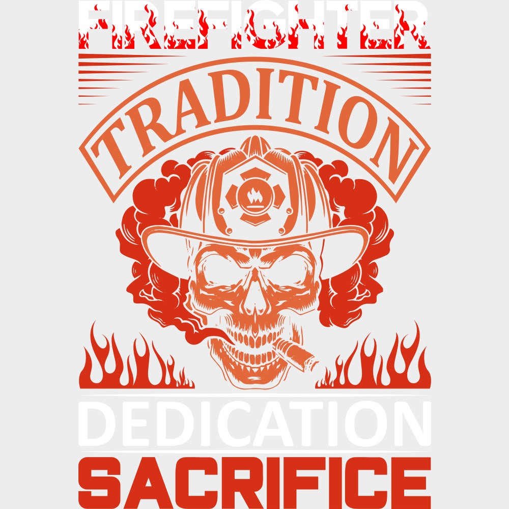 Tradition Dedication Sacrifice - Fire Department DTF Transfers transfer-kingdom Light Color Design (See Imaging)