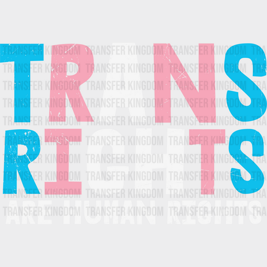 Trans Rights Are Human - Transgender Iron On Dtf Transfer Unisex S & M (10’’) / Light Color