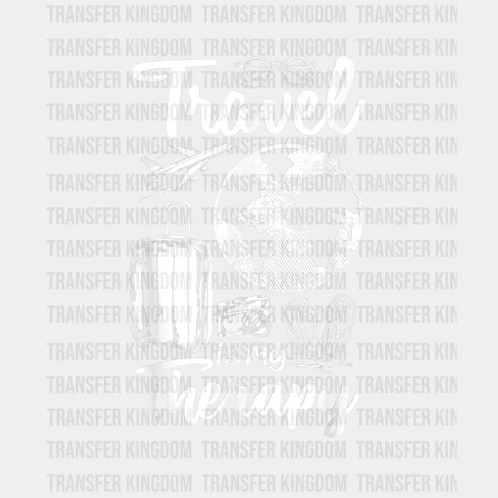Travel Is My Therapy - Travelling - Vacation - Camping Design - DTF heat transfer
