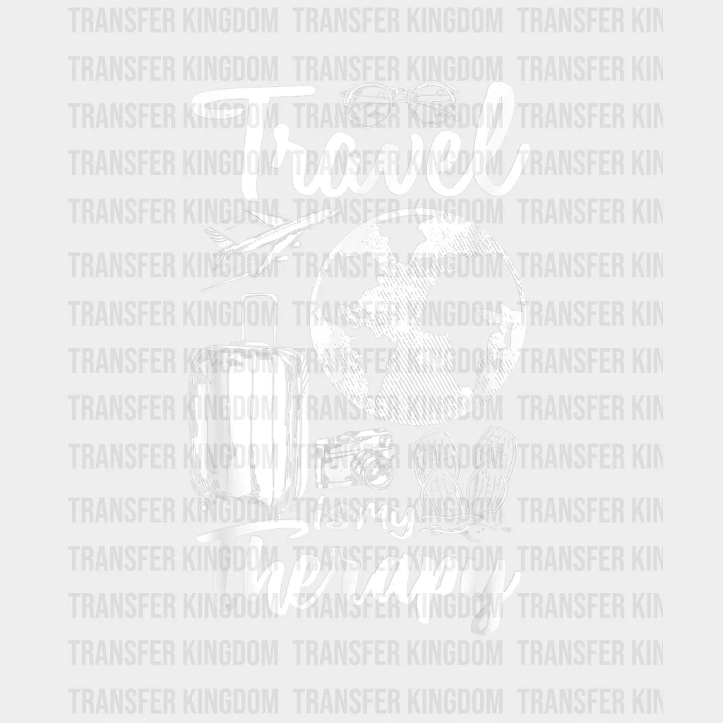 Travel Is My Therapy - Travelling Vacation Camping Design Dtf Heat Transfer