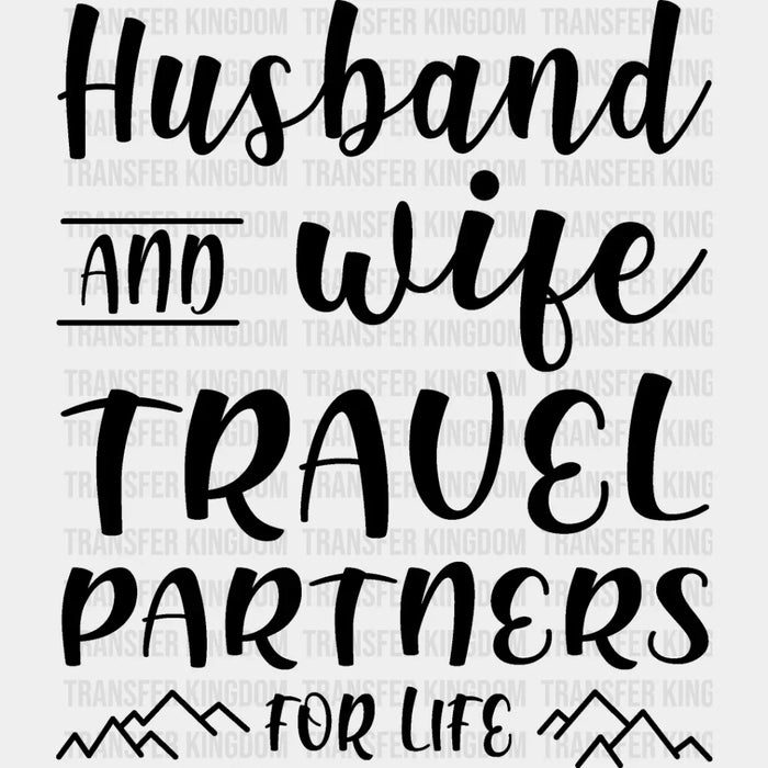 Travel Partners For Life - Anniversary DTF heat transfer