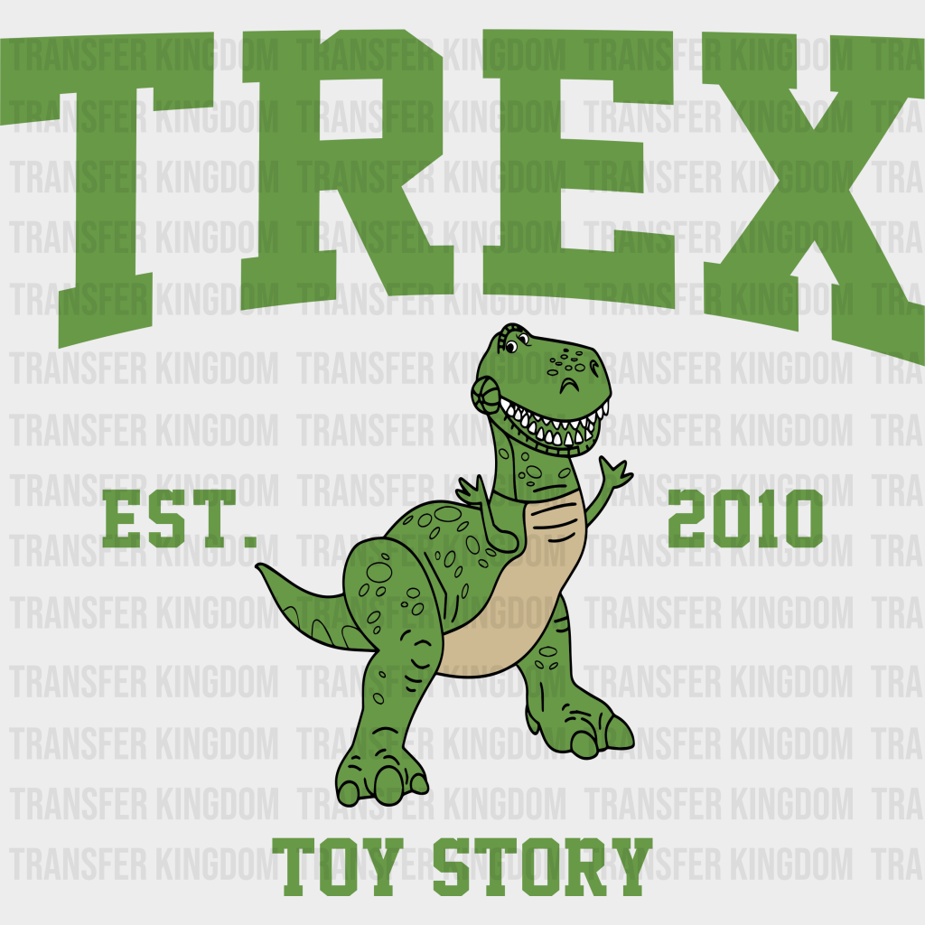 Trex Est. 2010 Toy Story Disney Dtf Transfer