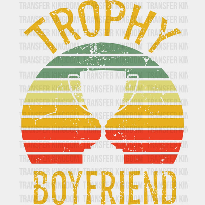 Trophy Boyfriend Valentine's Day Design - DTF heat transfer