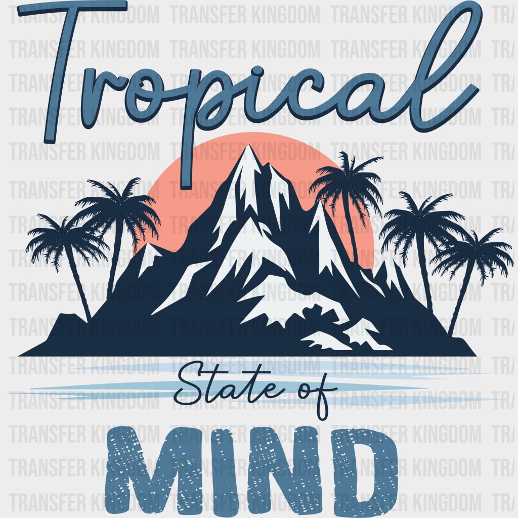 Tropical State Of Mind Summer Dtf Transfer