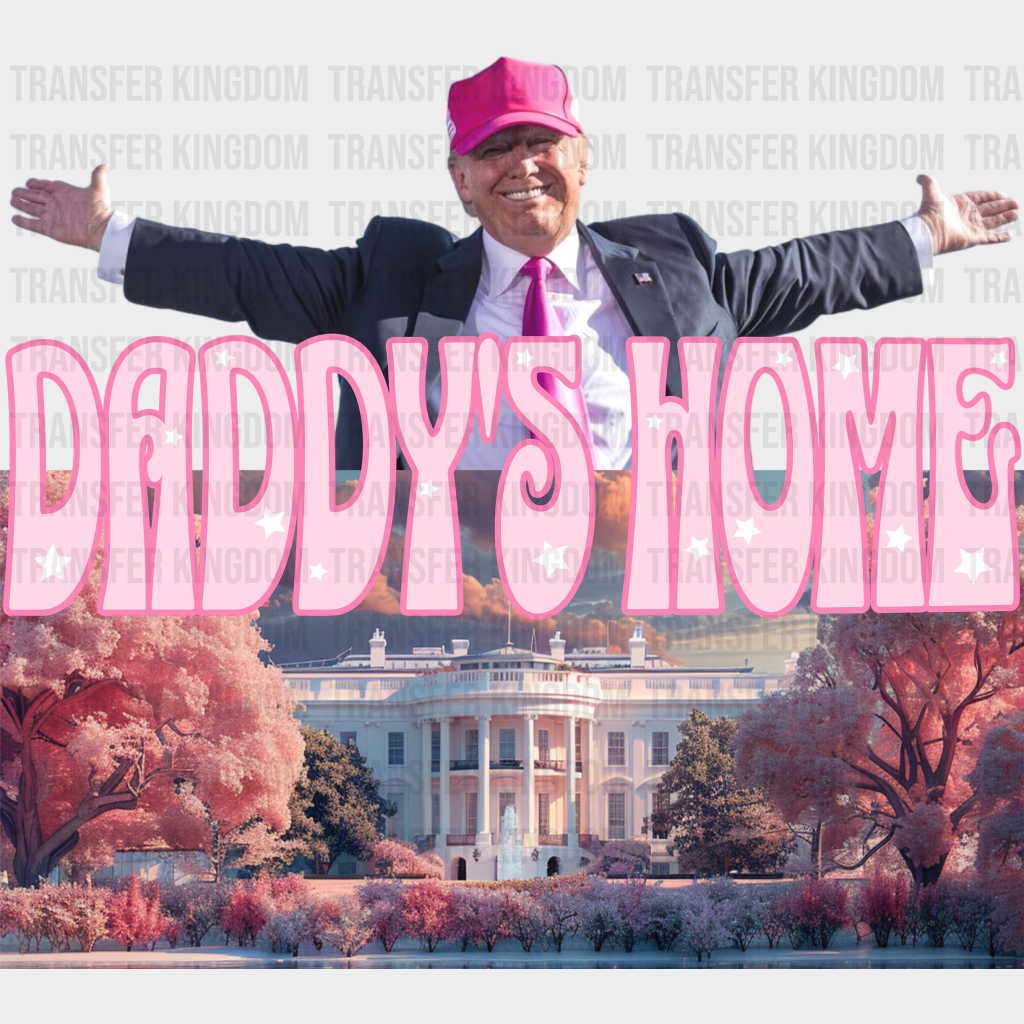 Trump Daddy’s Home Election Dtf Transfer