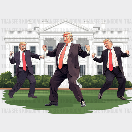 Trump Dancing In Front Of White House - Trump DTF Transfer