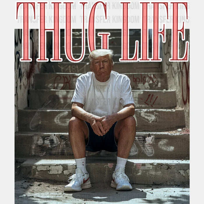 Trump Thug Life Election DTF Transfer