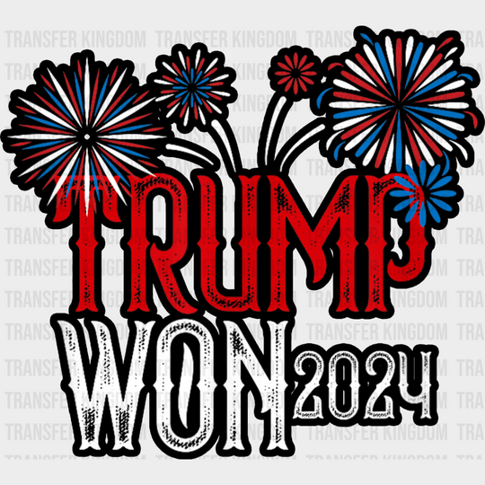 Trump Won 2024 - Dtf Transfer Unisex S & M (10’’) / Dark Color Design See Imaging