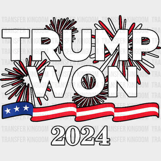 Trump Won 2024 Us Flag - Dtf Transfer Unisex S & M (10’’) / Dark Color Design See Imaging