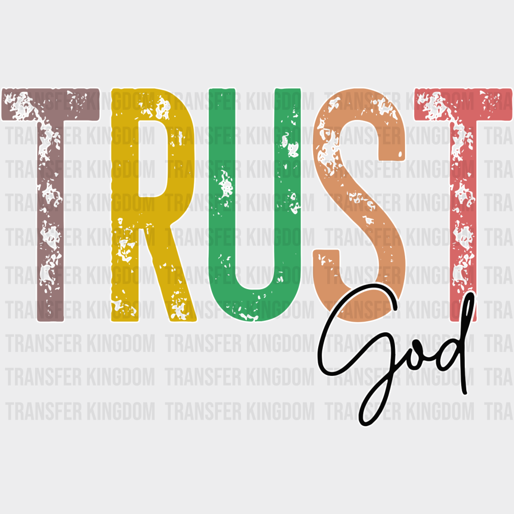 Trust God Colorful Design - Christianity Dtf Transfer Unisex S & M (10’’) / Light Color See Imaging