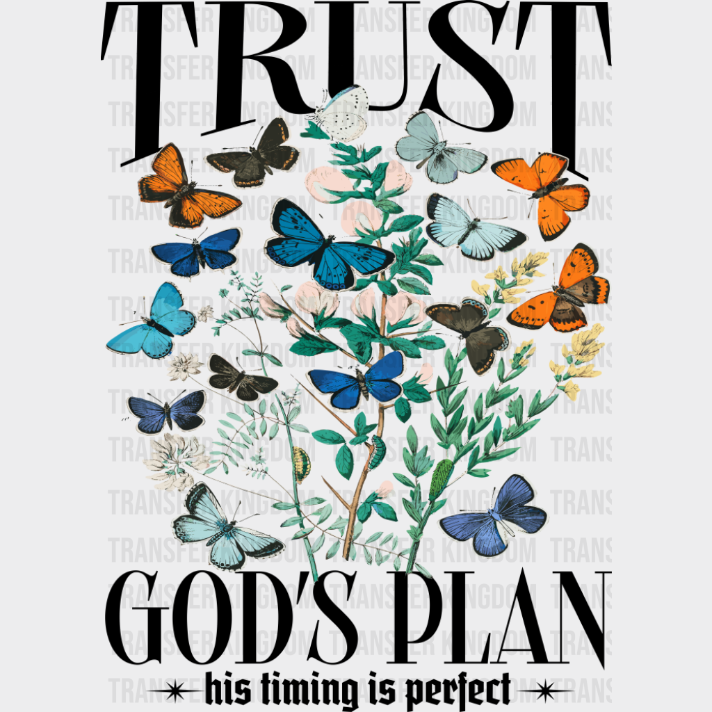 Trust God’s Plan His Timing Is Perfect - Christianity DTF Transfer Adult Unisex - S & M (10’’) / Dark Color Design (See