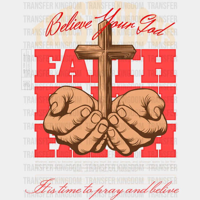 Trust Jesus Believe Your God - Christianity DTF Transfer