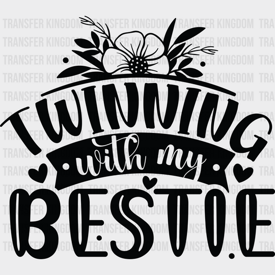 Twinning With My Bestie - Best Friends Dtf Transfer Unisex S & M (10’’) / Dark Color Design See