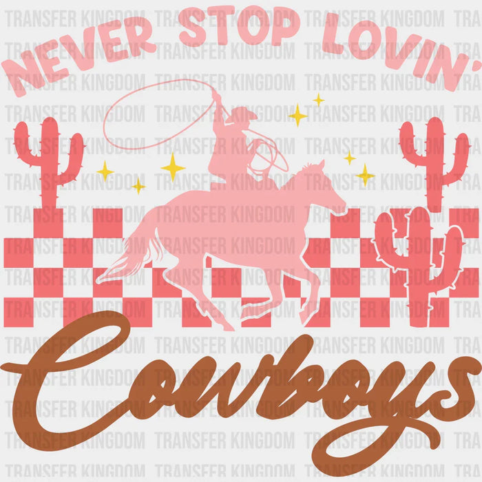 TX NEVER STOP LOVIN - DTF heat transfer