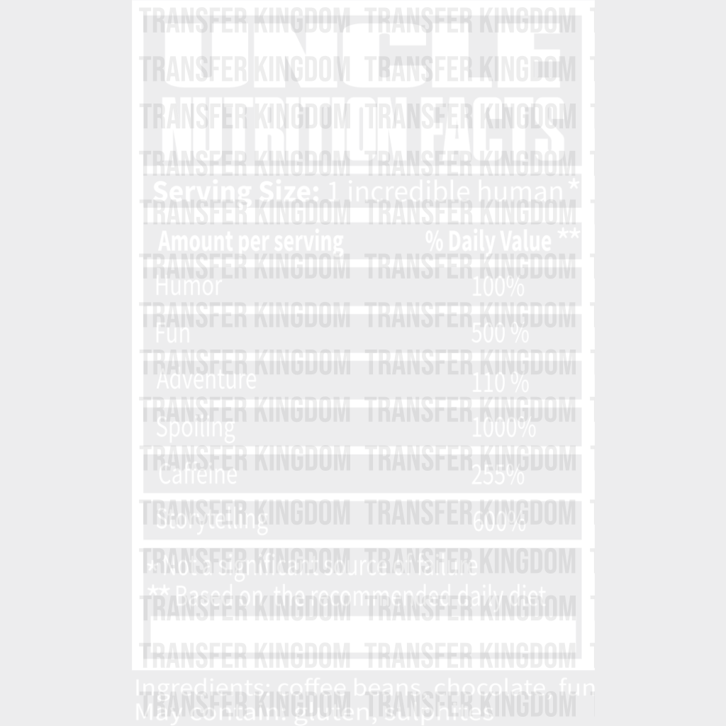 Uncle Nutrition Facts - Dtf Heat Transfer Unisex S & M (10’’) / Light Color Design See Imaging