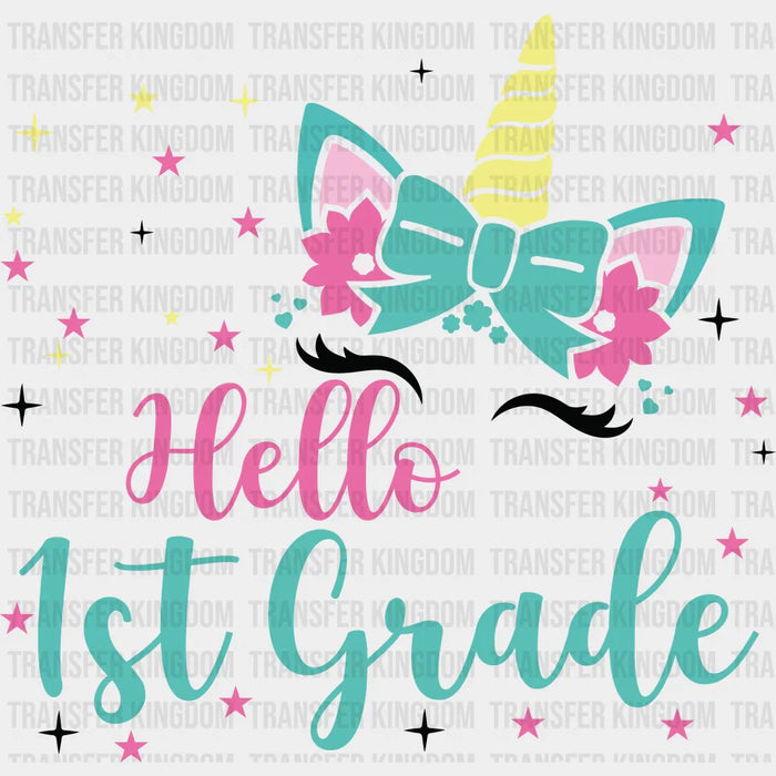 Unicorn Hello 1st Grade - Back To School DTF Transfer