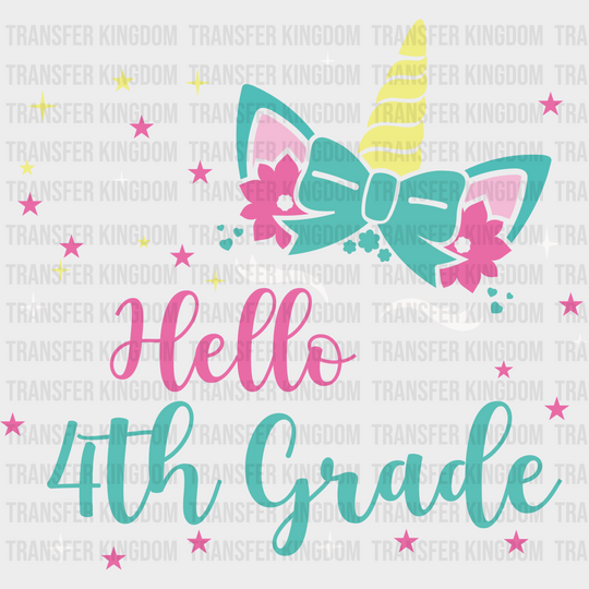 Unicorn Hello 4th Grade - Back To School DTF Transfer - Transfer Kingdom