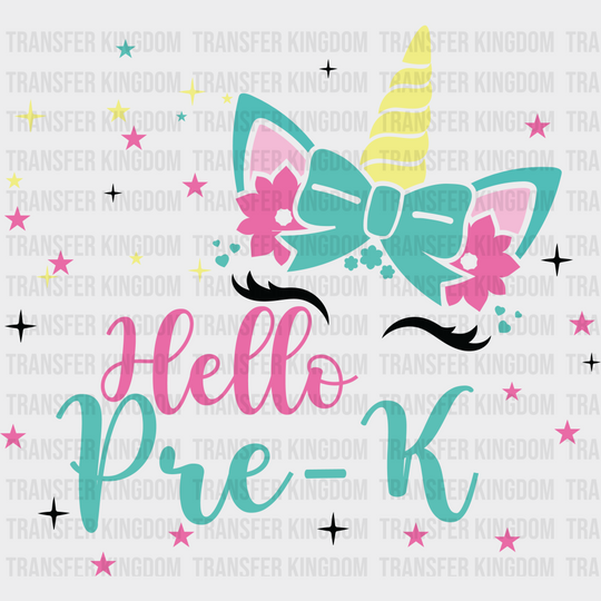 Unicorn Hello Pre-K - Back To School DTF Transfer - Transfer Kingdom