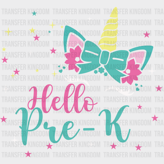 Unicorn Hello Pre-K - Back To School DTF Transfer - Transfer Kingdom