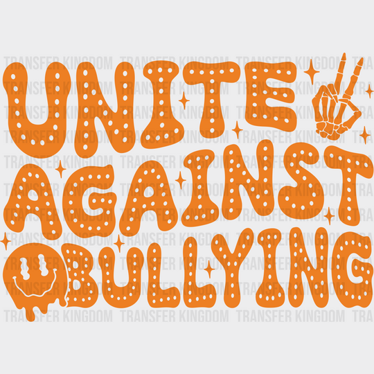 Unite Against Bullying - Anti Iron On Dtf Transfer