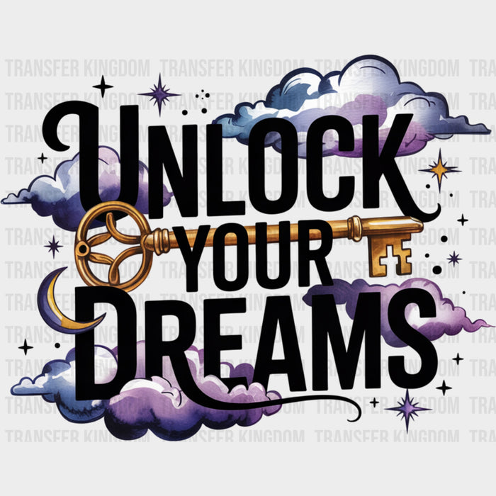 Unlock Your Dreams, Key Design - Quotes DTF Transfers