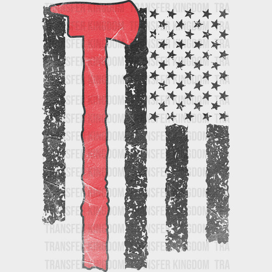 US Flag Red Axe - Fire Department DTF Transfers Adult Unisex - S & M (10’’) / Dark Color Design (See Imaging)