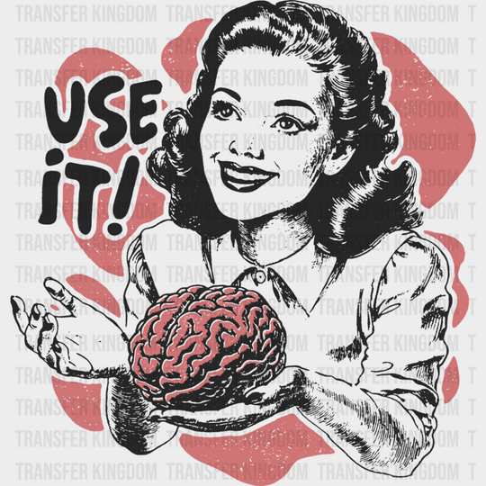 Use It Brain Design - Funny DTF Transfer Adult Unisex - S & M (10’’) / Dark Color Design (See Imaging)