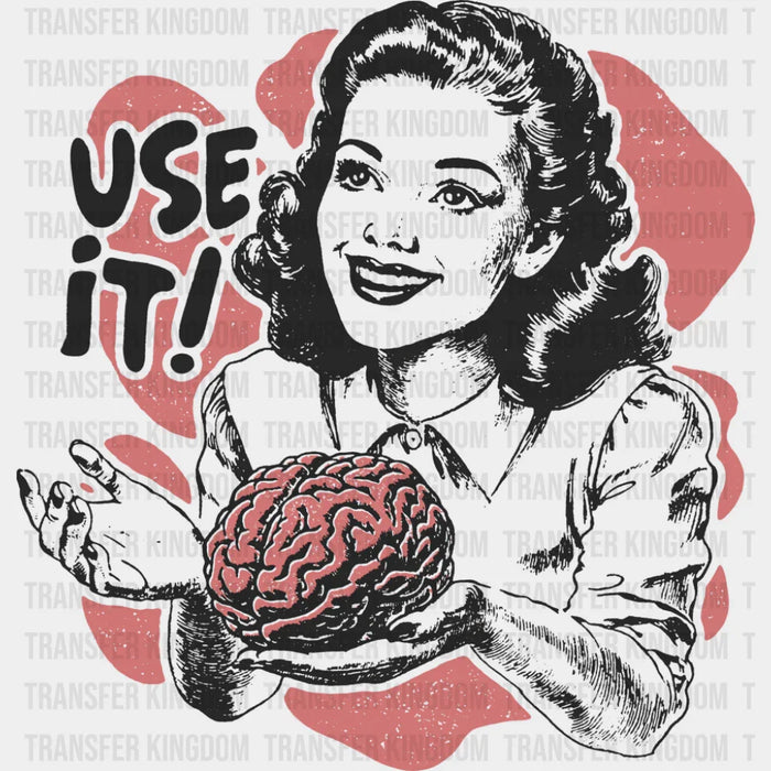 Use It Brain Design - Funny DTF Transfer
