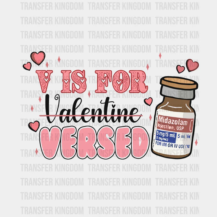 V Is For Versed Valentine's Day Design - DTF heat transfer