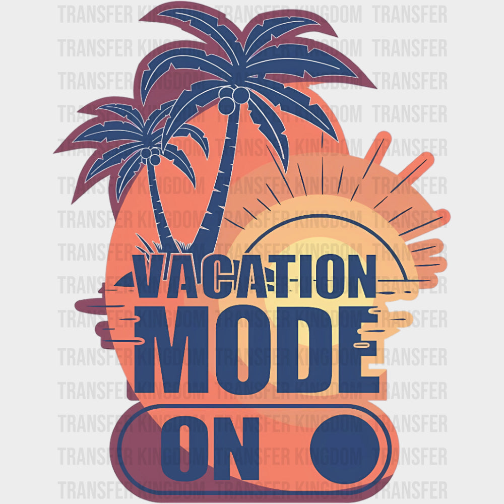 Vacation Mode On Palm Trees - Family Trip DTF Transfers