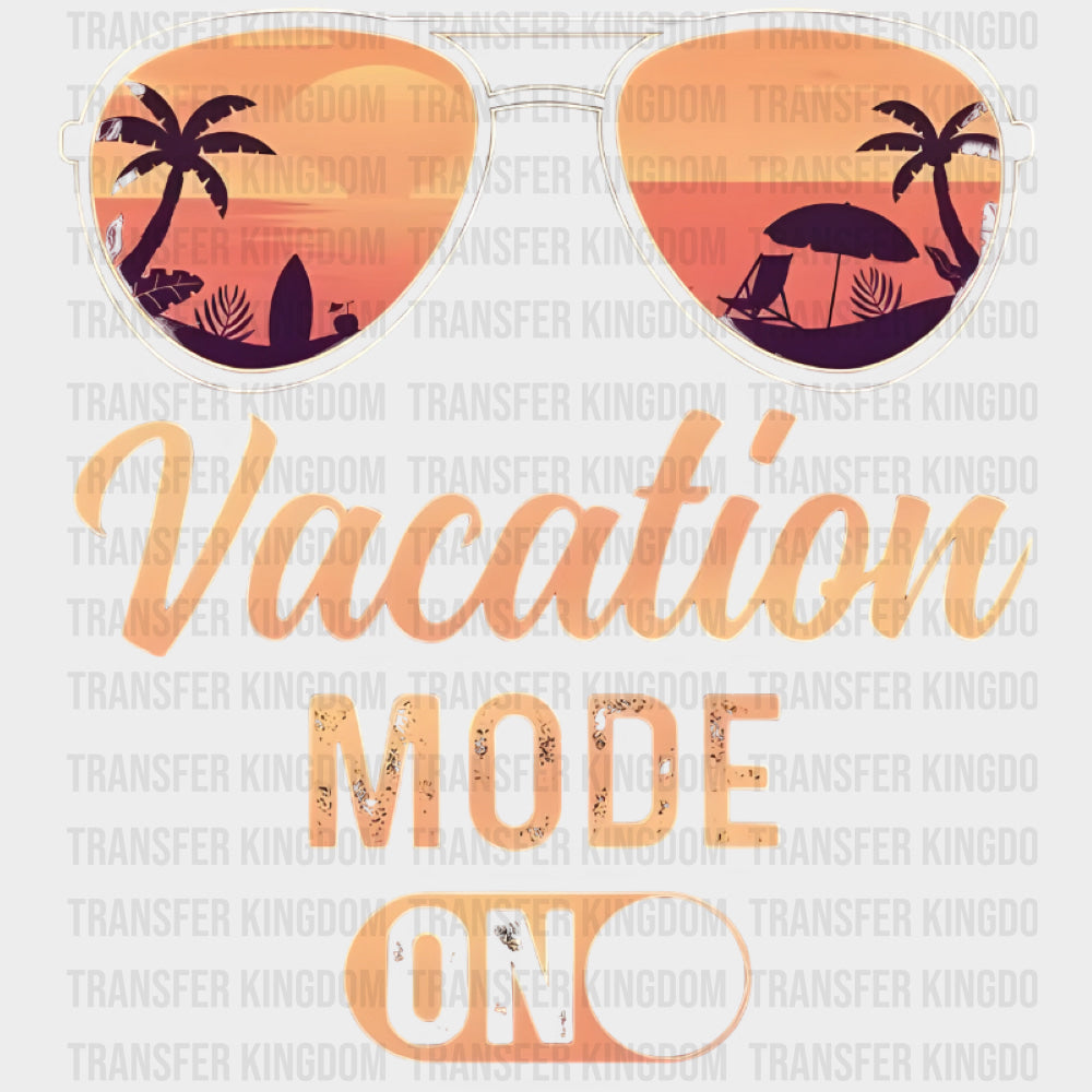 Vacation Mode On Sunglasses - Family Trip DTF Transfers