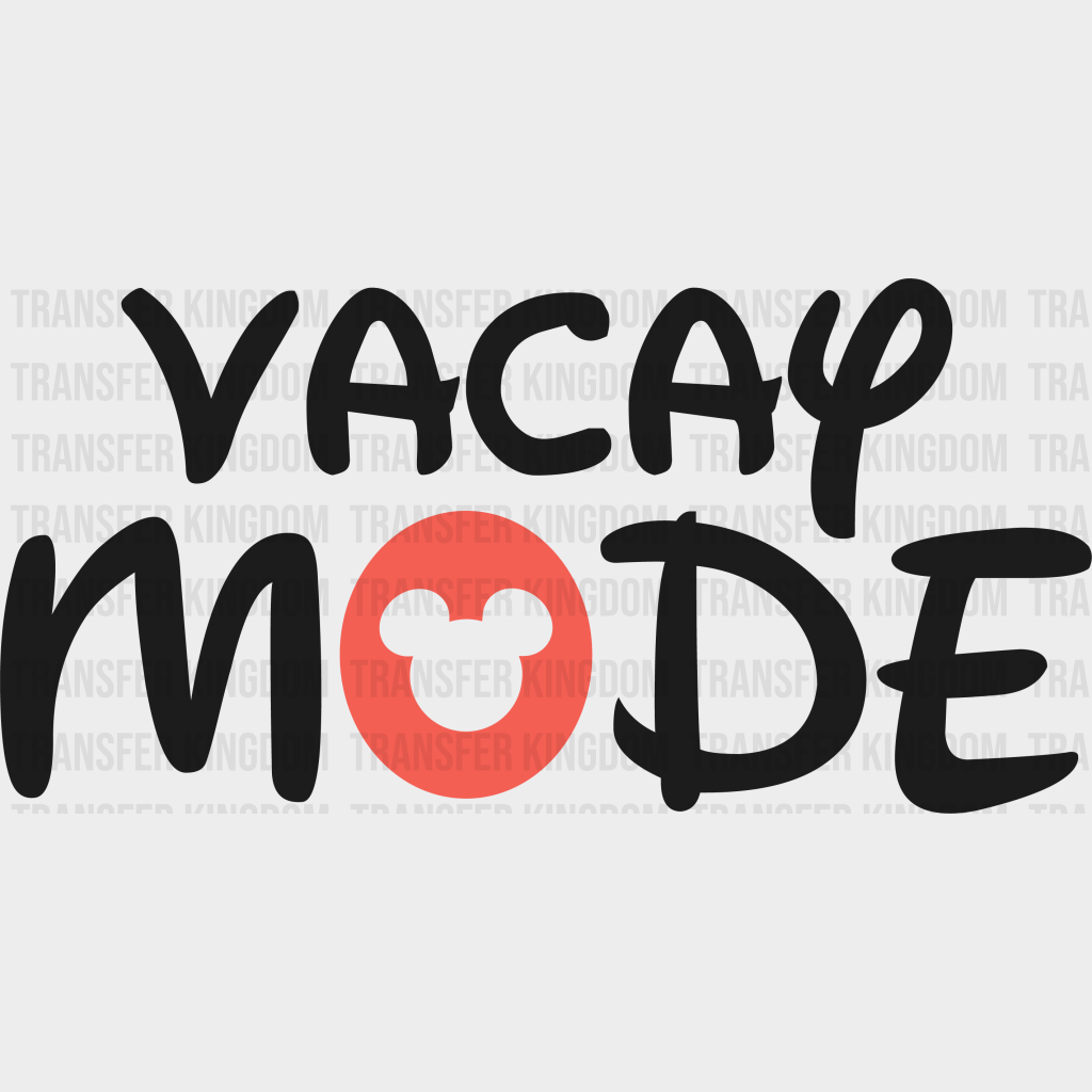 Vacay Mode Disney Dtf Transfer Unisex - S & M (10’) / Dark Color Design See Imaging